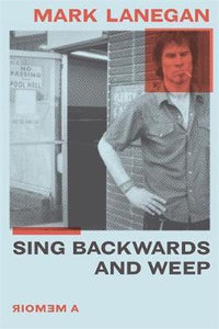 Sing Backwards and Weep : The Sunday Times Bestseller